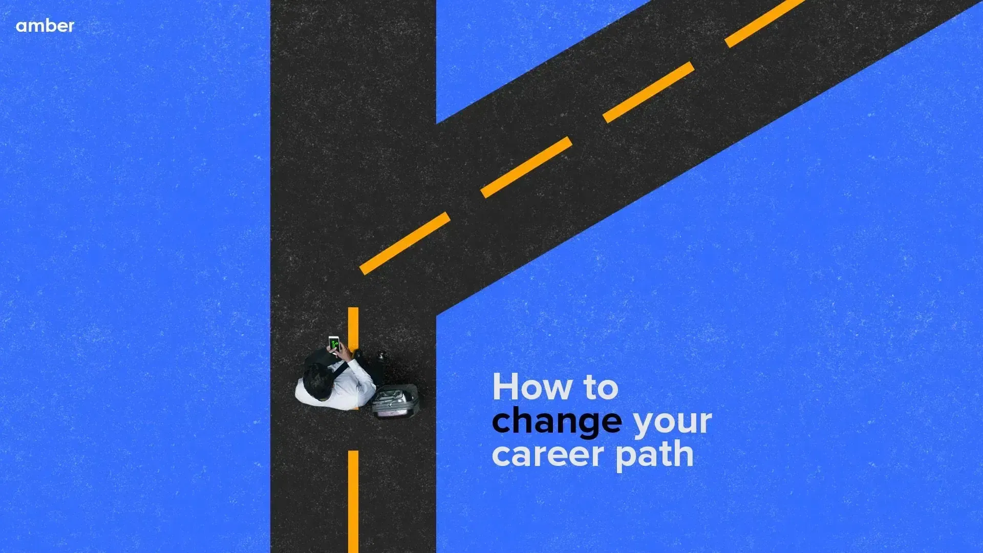 10 Steps To Change Your Career Path | Amber